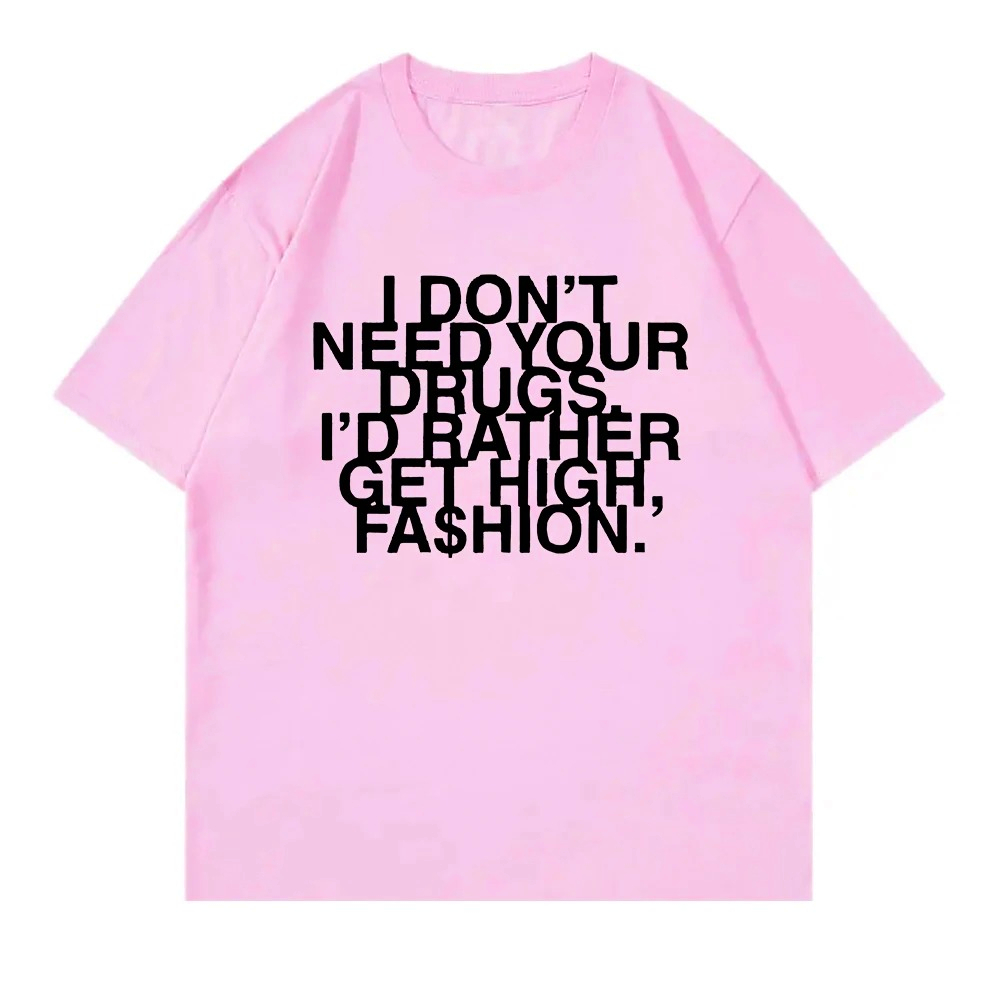 I Don’t Need Your Drugs I’d Ra - Summer Rae Clothing avis et prix
