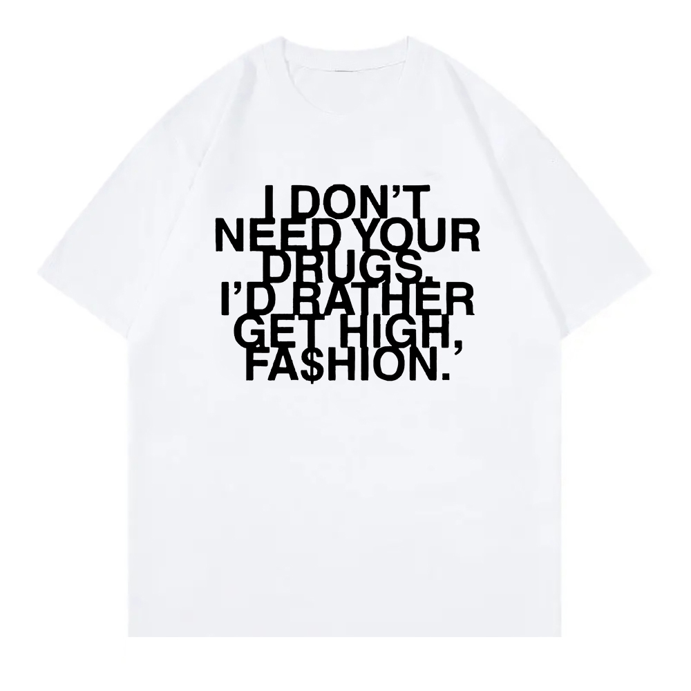 I Don’t Need Your Drugs I’d Ra - Summer Rae Clothing avis et prix