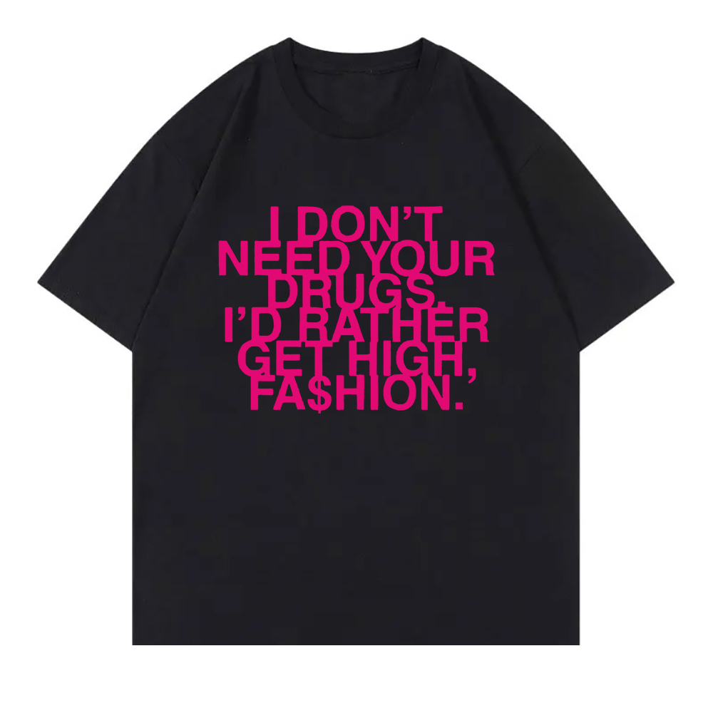 I Don’t Need Your Drugs I’d Ra - Summer Rae Clothing avis et prix